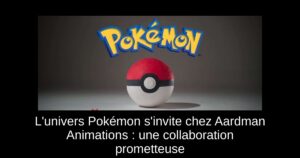L'univers Pokémon s'invite chez Aardman Animations : une collaboration prometteuse