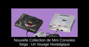 Nouvelle Collection de Mini Consoles Sega : Un Voyage Nostalgique