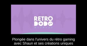 Plongée dans l'univers du rétro gaming avec Shaun et ses créations uniques