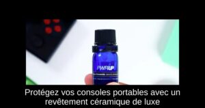 Protégez vos consoles portables avec un revêtement céramique de luxe