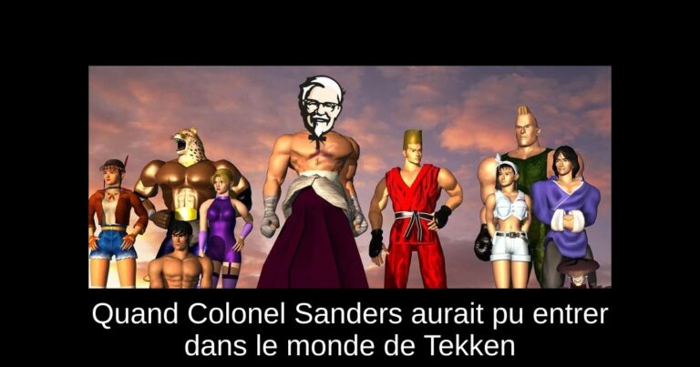 Quand Colonel Sanders aurait pu entrer dans le monde de Tekken