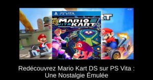 Redécouvrez Mario Kart DS sur PS Vita : Une Nostalgie Émulée