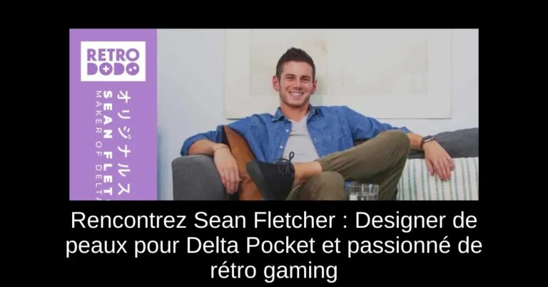 Rencontrez Sean Fletcher : Designer de peaux pour Delta Pocket et passionné de rétro gaming