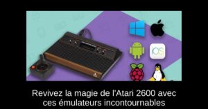 Revivez la magie de l'Atari 2600 avec ces émulateurs incontournables