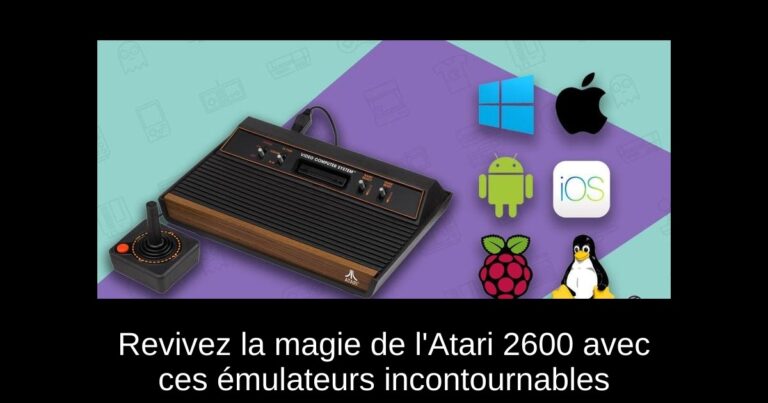 Revivez la magie de l'Atari 2600 avec ces émulateurs incontournables