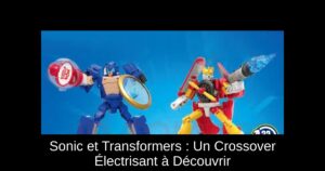 Sonic et Transformers : Un Crossover Électrisant à Découvrir