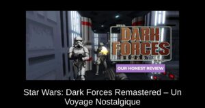 Star Wars: Dark Forces Remastered – Un Voyage Nostalgique
