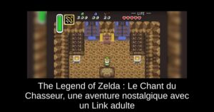 The Legend of Zelda : Le Chant du Chasseur, une aventure nostalgique avec un Link adulte