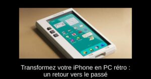 Transformez votre iPhone en PC rétro : un retour vers le passé
