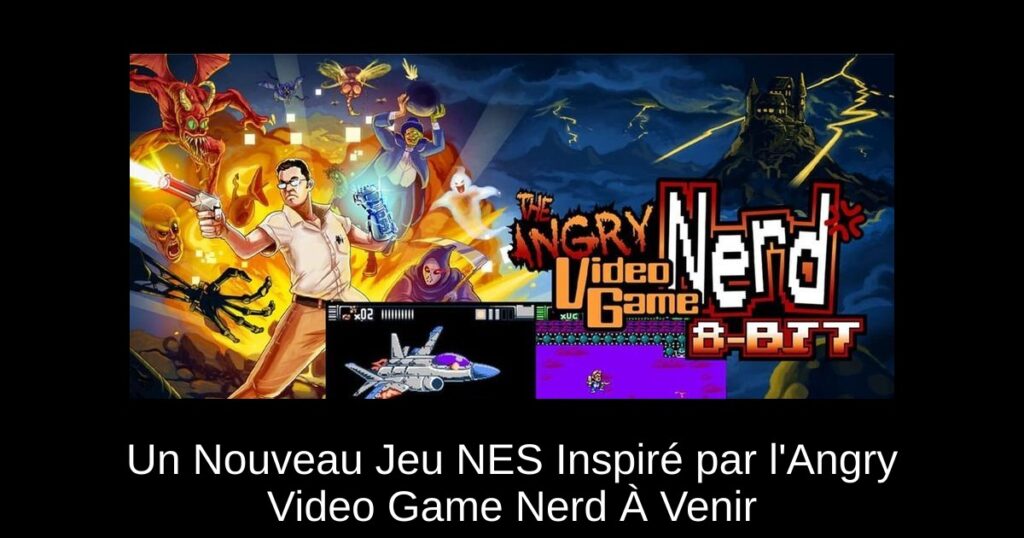 Un Nouveau Jeu NES Inspiré par l&rsquo;Angry Video Game Nerd À Venir