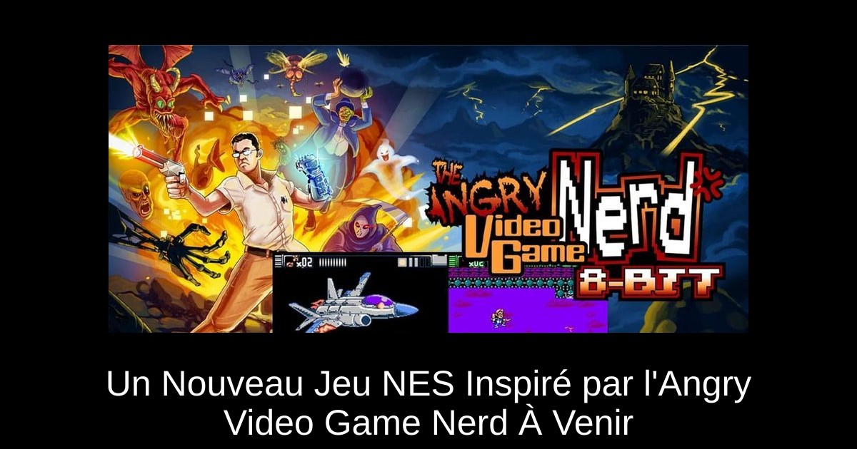 Un Nouveau Jeu NES Inspiré par l'Angry Video Game Nerd À Venir