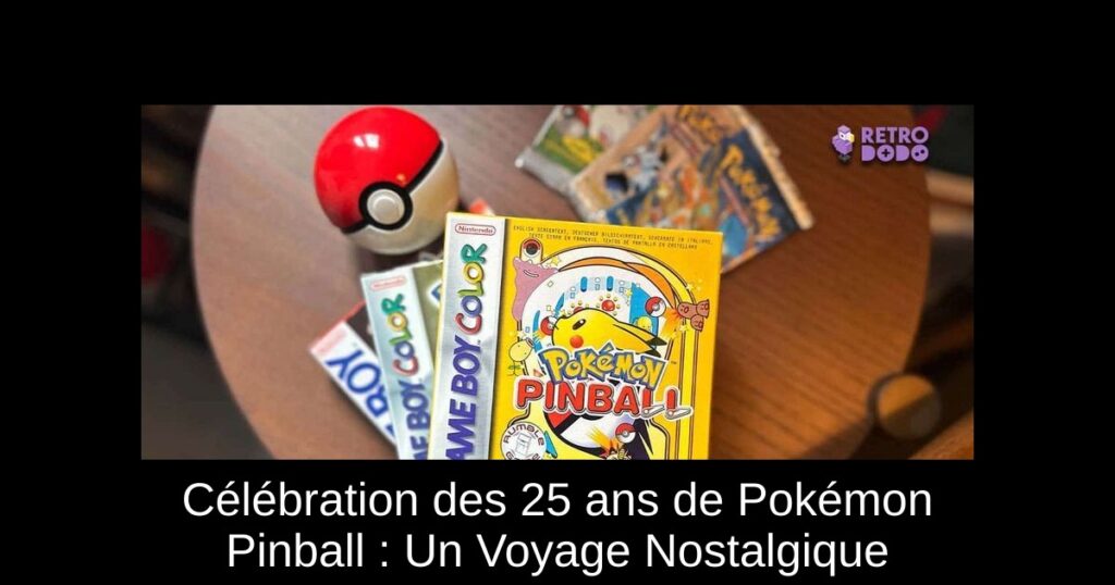 Célébration des 25 ans de Pokémon Pinball : Un Voyage Nostalgique