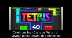 Célébrons les 40 ans de Tetris : Un voyage dans l'univers des Tetriminos