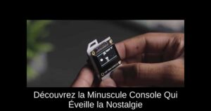 Découvrez la Minuscule Console Qui Éveille la Nostalgie