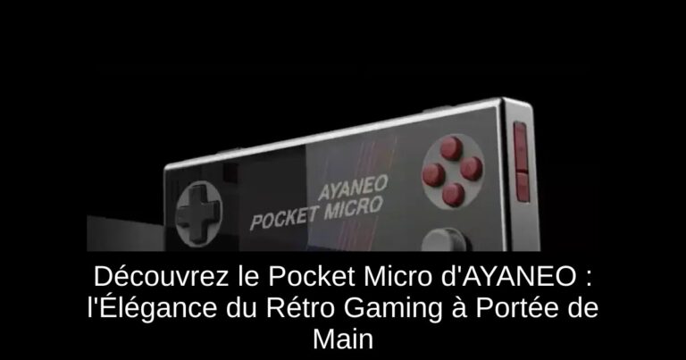 Découvrez le Pocket Micro d'AYANEO : l'Élégance du Rétro Gaming à Portée de Main