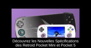 Découvrez les Nouvelles Spécifications des Retroid Pocket Mini et Pocket 5