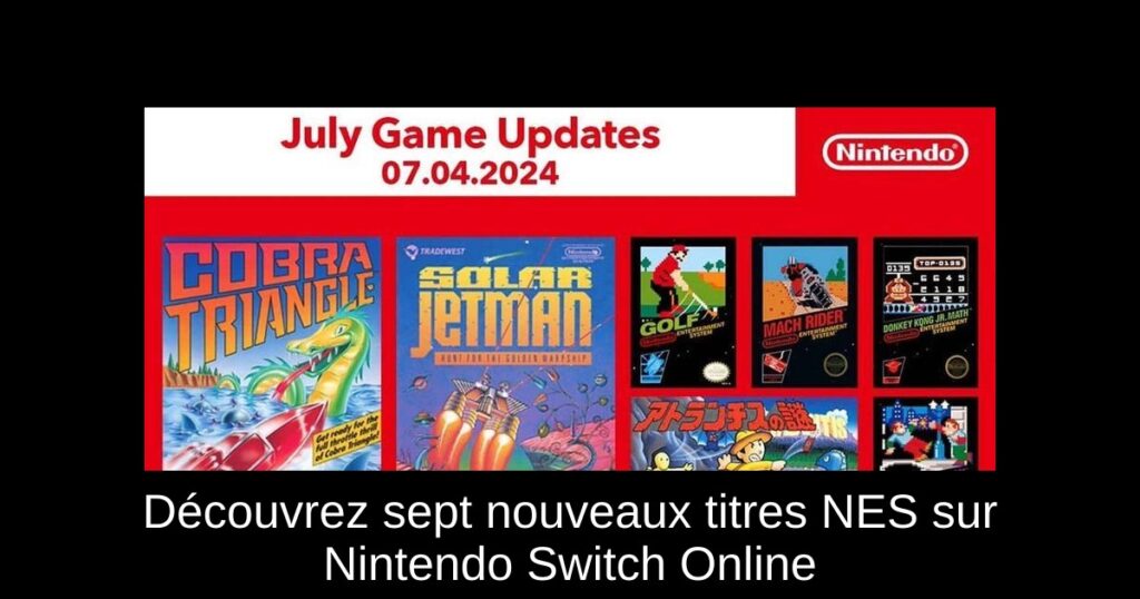 Découvrez sept nouveaux titres NES sur Nintendo Switch Online