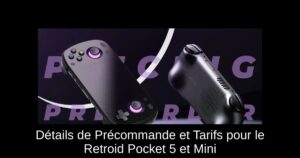 Détails de Précommande et Tarifs pour le Retroid Pocket 5 et Mini
