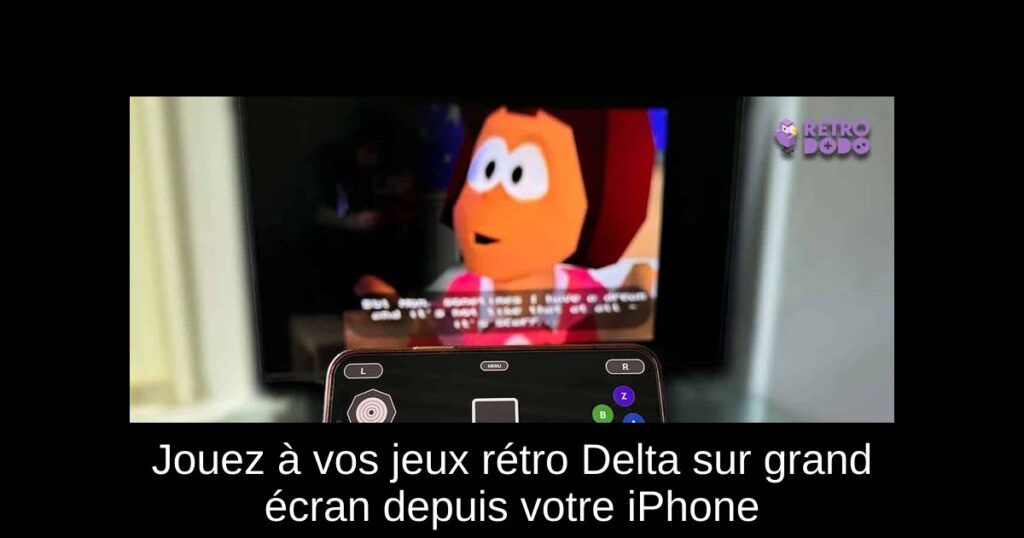 Jouez à vos jeux rétro Delta sur grand écran depuis votre iPhone