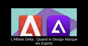 L'Affaire Delta : Quand le Design Marque les Esprits