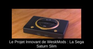 Le Projet Innovant de WeskMods : La Sega Saturn Slim