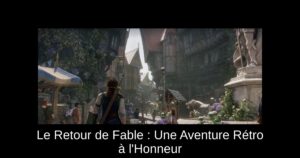 Le Retour de Fable : Une Aventure Rétro à l'Honneur