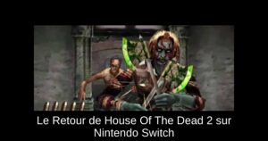 Le Retour de House Of The Dead 2 sur Nintendo Switch