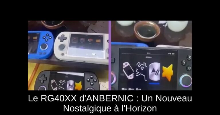 Le RG40XX d'ANBERNIC : Un Nouveau Nostalgique à l'Horizon