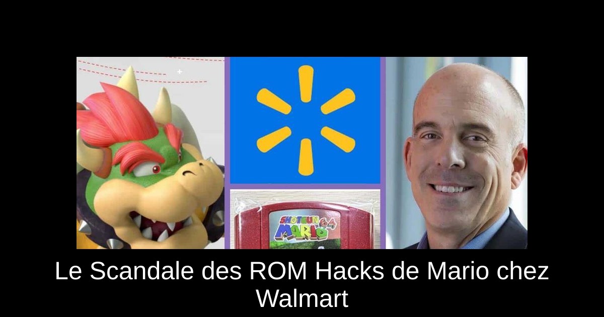 Le Scandale des ROM Hacks de Mario chez Walmart