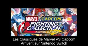 Les Classiques de Marvel VS Capcom Arrivent sur Nintendo Switch
