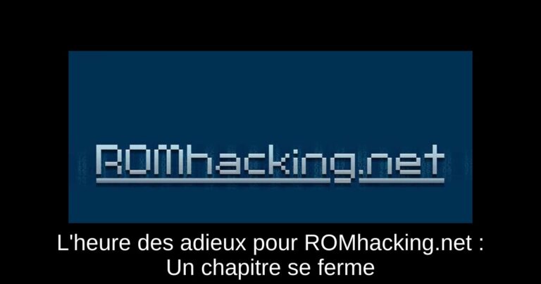 L'heure des adieux pour ROMhacking.net : Un chapitre se ferme