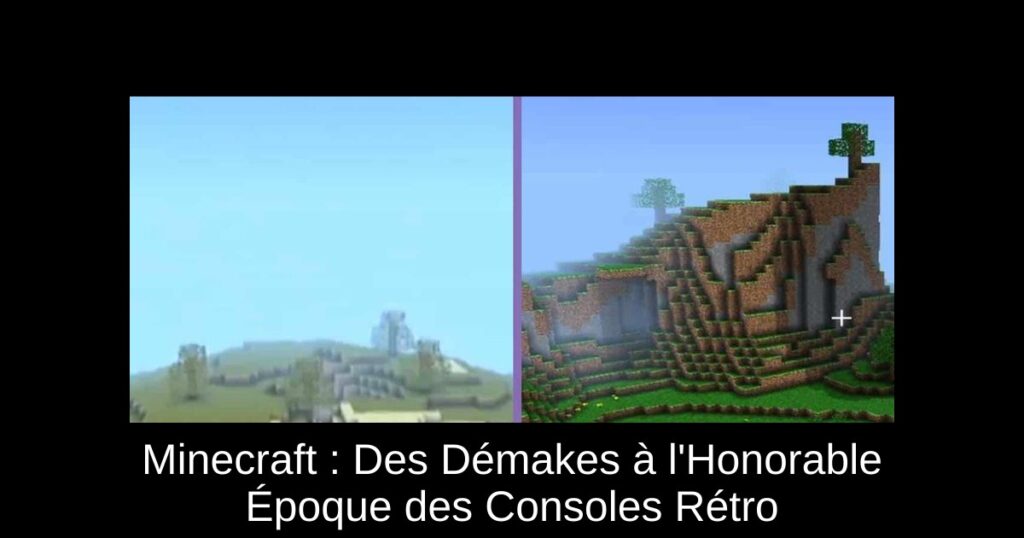 Minecraft : Des Démakes à l’Honorable Époque des Consoles Rétro