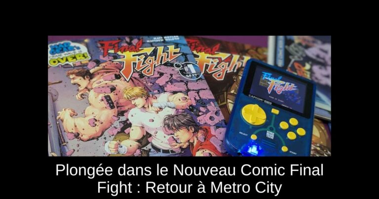 Plongée dans le Nouveau Comic Final Fight : Retour à Metro City
