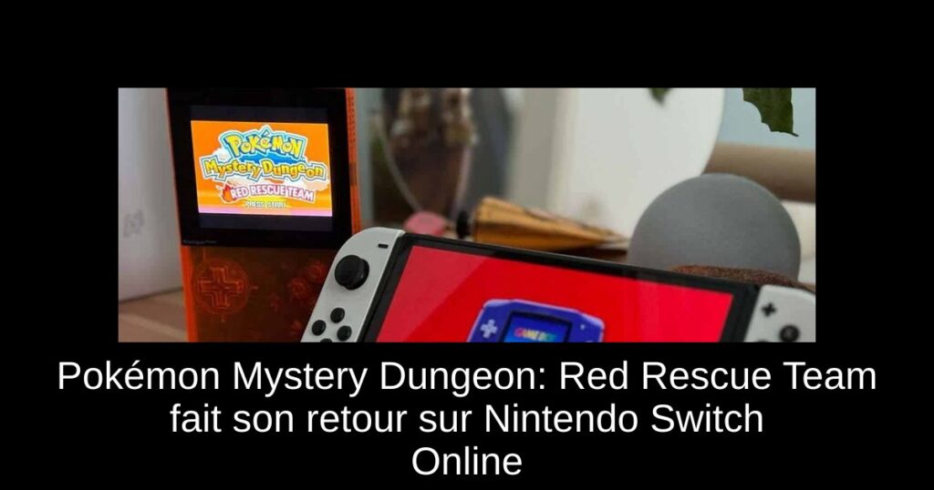 Pokémon Mystery Dungeon: Red Rescue Team fait son retour sur Nintendo Switch Online