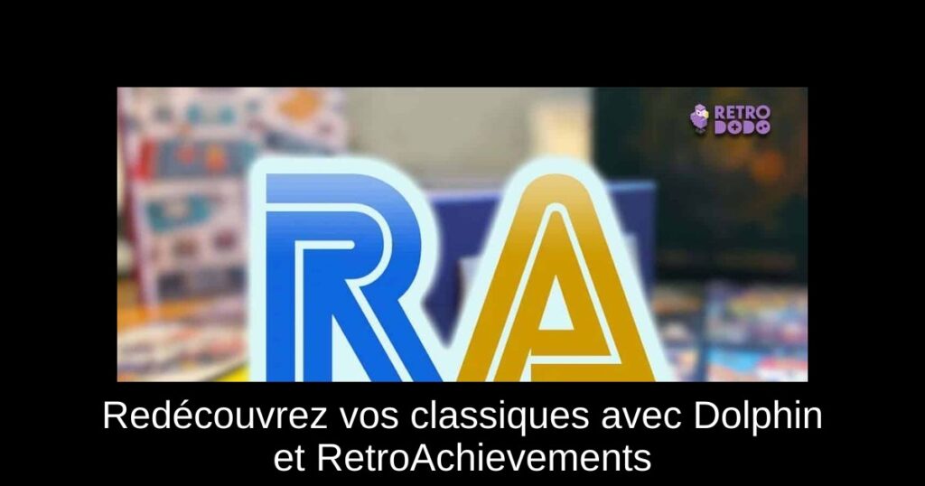 Redécouvrez vos classiques avec Dolphin et RetroAchievements