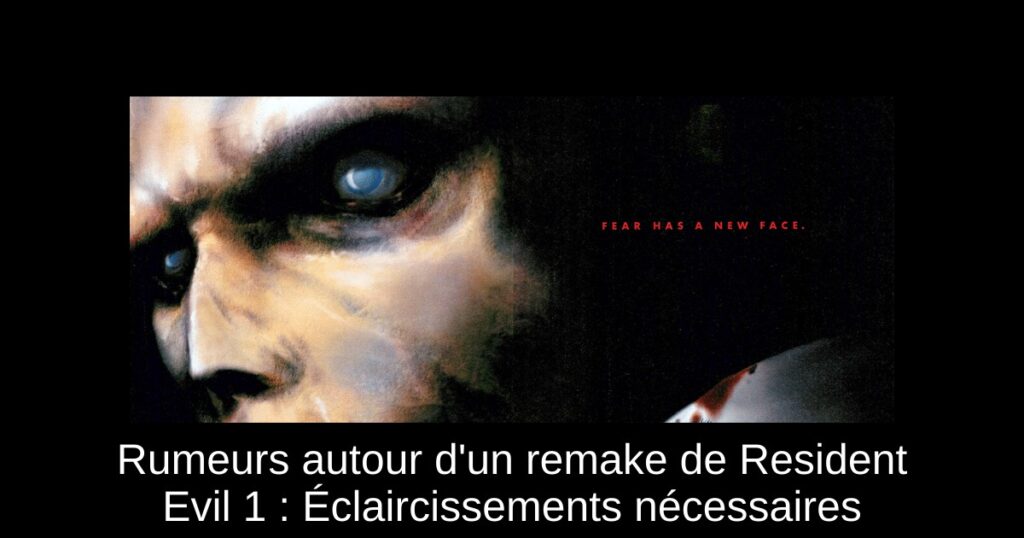 Rumeurs autour d'un remake de Resident Evil 1 : Éclaircissements nécessaires