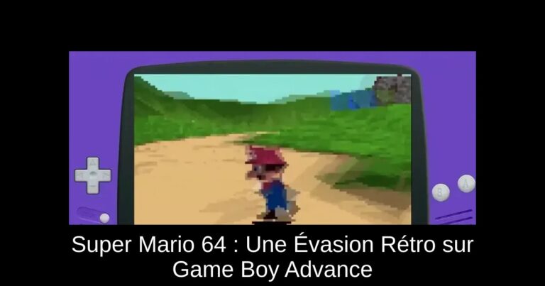 Super Mario 64 : Une Évasion Rétro sur Game Boy Advance