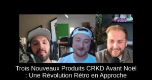 Trois Nouveaux Produits CRKD Avant Noël : Une Révolution Rétro en Approche