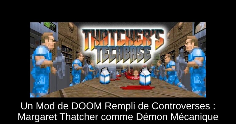 Un Mod de DOOM Rempli de Controverses : Margaret Thatcher comme Démon Mécanique