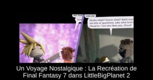 Un Voyage Nostalgique : La Recréation de Final Fantasy 7 dans LittleBigPlanet 2