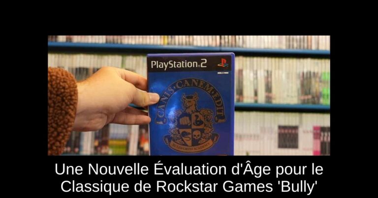 Une Nouvelle Évaluation d'Âge pour le Classique de Rockstar Games 'Bully'