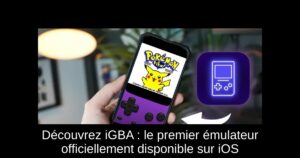 Découvrez iGBA : le premier émulateur officiellement disponible sur iOS
