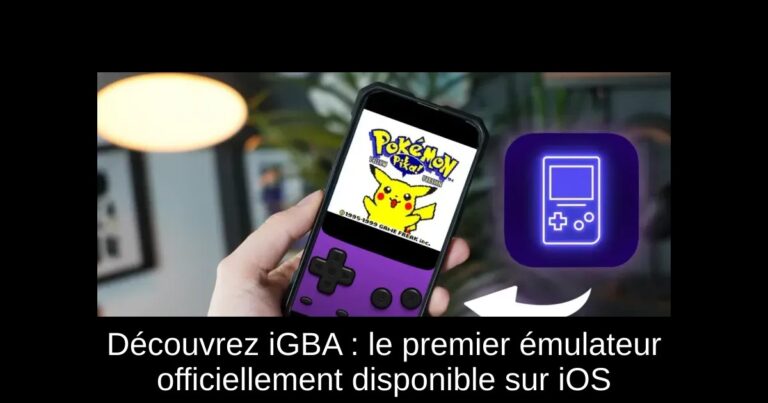 Découvrez iGBA : le premier émulateur officiellement disponible sur iOS