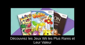 Découvrez les Jeux Wii les Plus Rares et Leur Valeur