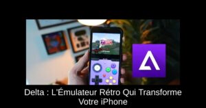 Delta : L'Émulateur Rétro Qui Transforme Votre iPhone