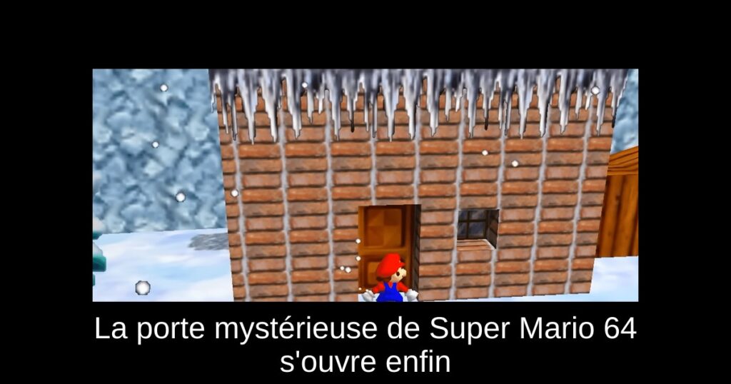 La porte mystérieuse de Super Mario 64 s&rsquo;ouvre enfin