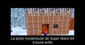 La porte mystérieuse de Super Mario 64 s'ouvre enfin