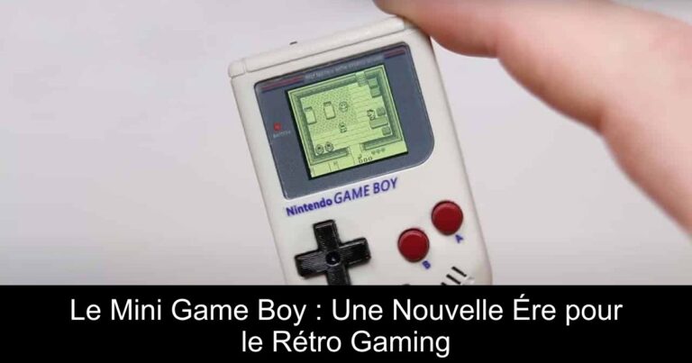 Le Mini Game Boy : Une Nouvelle Ére pour le Rétro Gaming