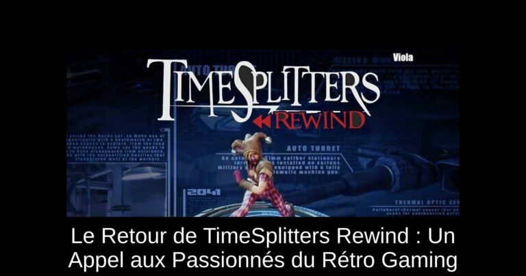 Le Retour de TimeSplitters Rewind : Un Appel aux Passionnés du Rétro Gaming