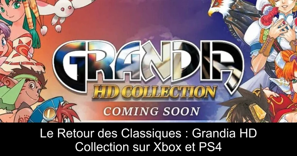 Le Retour des Classiques : Grandia HD Collection sur Xbox et PS4